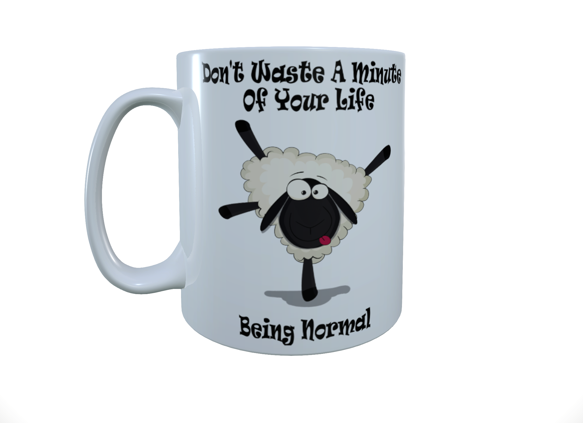 Sheep Ceramic Mug - Don't Waste A Minute Being Normal - Click Image to Close